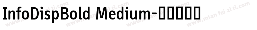 InfoDispBold Medium字体转换
